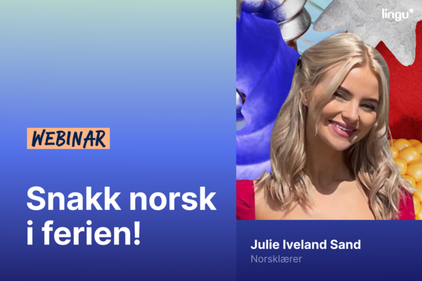GRATIS WEBINAR:  Snakk norsk i ferien! / Speak Norwegian on holiday!