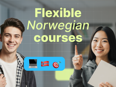 The most flexible Norwegian courses to fit your busy schedule