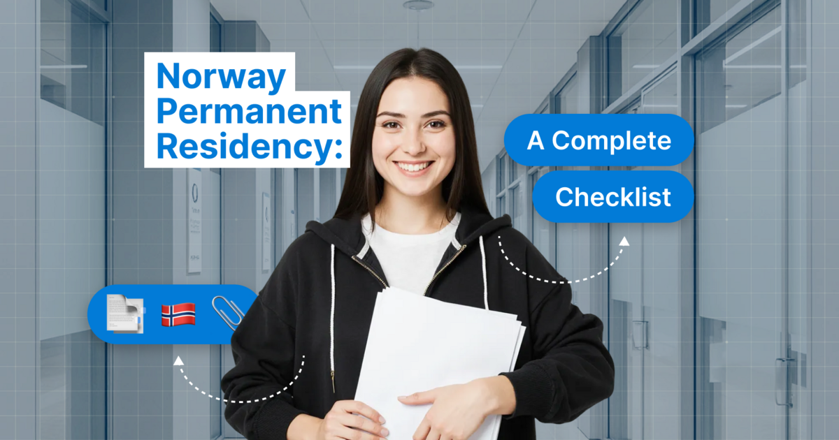 Norway Permanent Residency: A Complete Checklist (Requirements, Documents, Timelines & Common Mistakes) - 