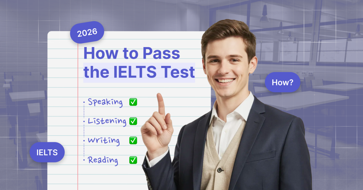 How to Pass the IELTS Test: A Practical Guide That Actually Works - 