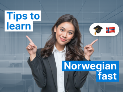 Learn Norwegian Language the Right Way: Tips for Faster Progress