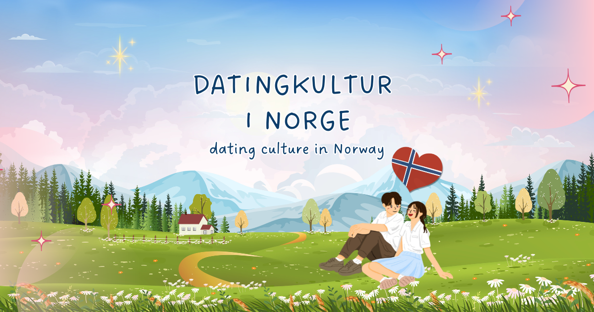 Dating i Norge - Hvordan dater man egentlig i Norge, og hvorfor er det så forskjellig?
