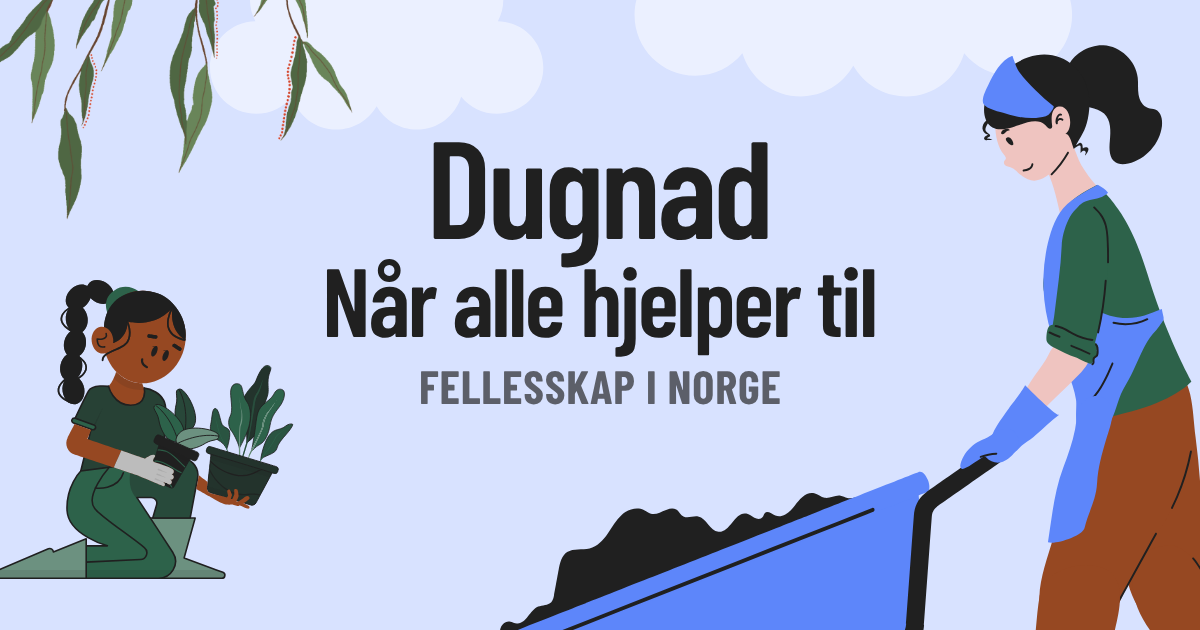 Dugnad i Norge: Når alle hjelper til 💛 - 