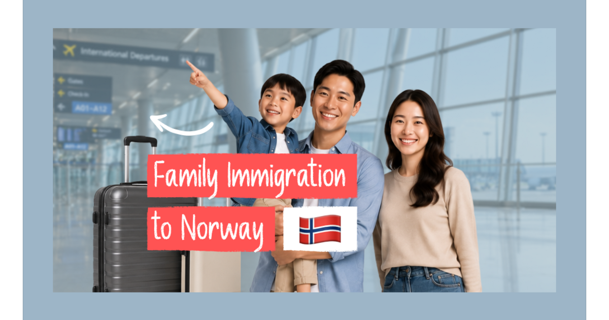Family Immigration to Norway: Requirements, Income Rules, and Application Process - 