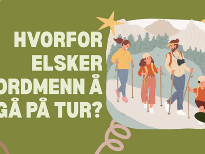 Hvorfor elsker nordmenn å gå på tur?