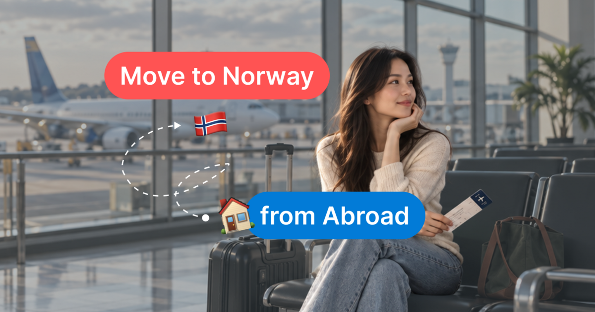 How to Move to Norway from Abroad: Complete Step-by-Step Guide for 2026 - 