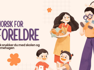 Norsk for foreldre: Slik snakker du med skolen og barnehagen